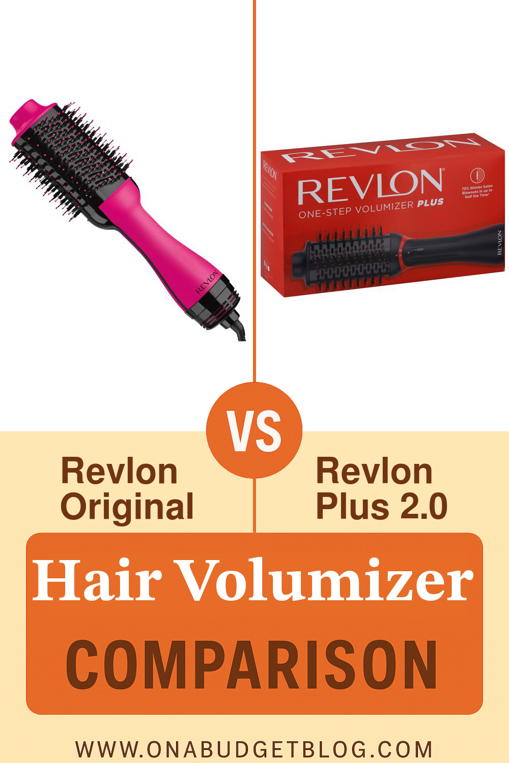 Revlon One-Step Showdown: Original vs. Plus Volumizer - On A Budget