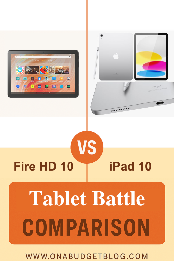 Fire HD 10 vs. iPad 10th Gen: Budget Tablet Battle